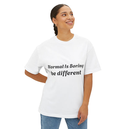 Boxy Tee — "Normal Is Boring, Be Different" Minimal Graphic