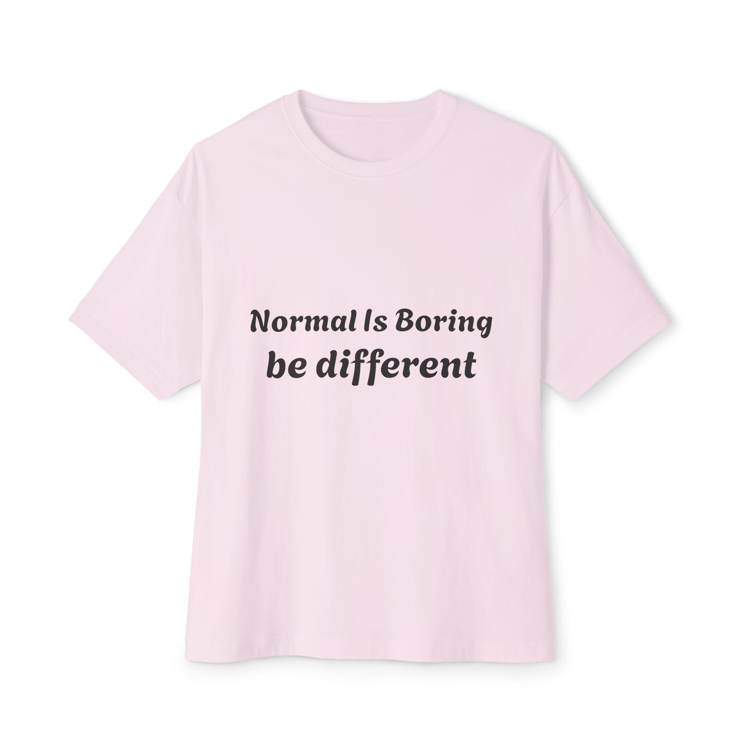 Boxy Tee — "Normal Is Boring, Be Different" Minimal Graphic