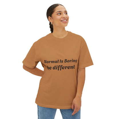 Boxy Tee — "Normal Is Boring, Be Different" Minimal Graphic