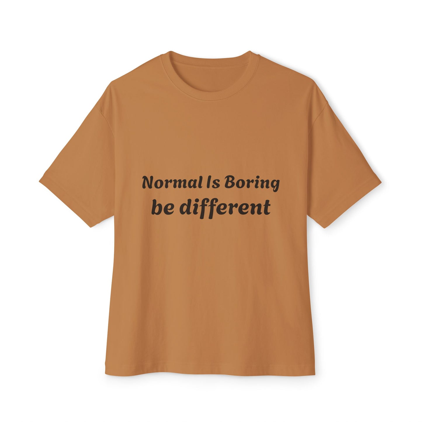Boxy Tee — "Normal Is Boring, Be Different" Minimal Graphic