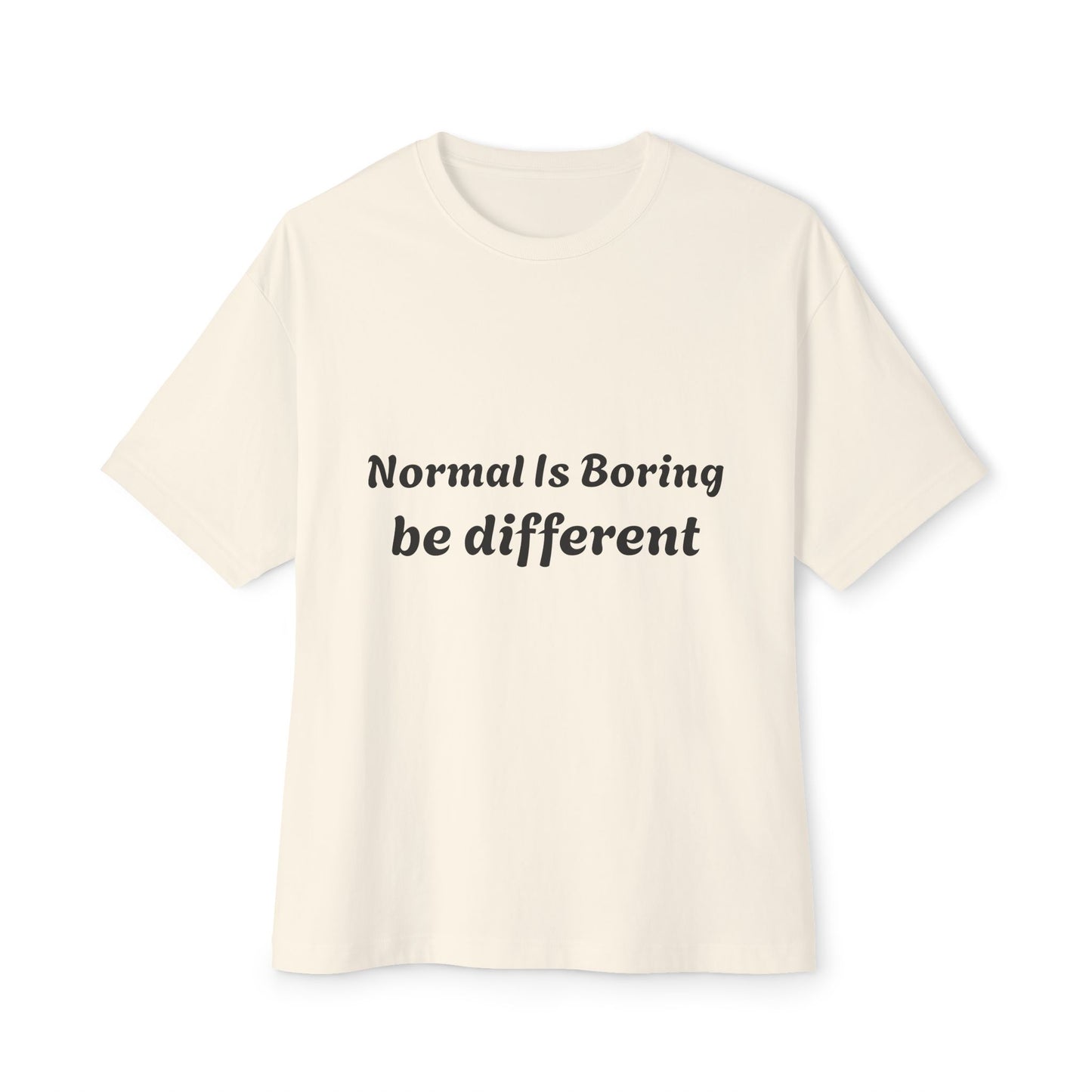Boxy Tee — "Normal Is Boring, Be Different" Minimal Graphic